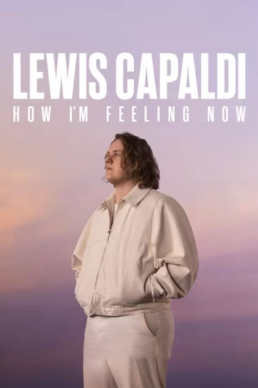 Lewis Capaldi: How I’m Feeling Now izle