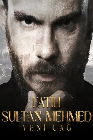 Fatih Sultan Mehmed: Yeni Çağ izle