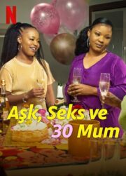 Aşk, Seks ve 30 Mum izle