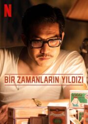 Bir Zamanların Yıldızı izle