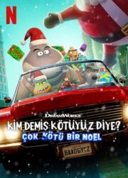 Kim Demiş Kötüyüz Diye? – Çok Kötü Bir Noel izle