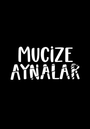 Mucize Aynalar izle