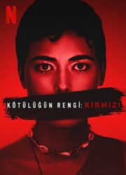 Kötülüğün Rengi: Kırmızı izle